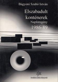Bágyoni Szabó István - Elszabadult konténerek [antikvár]