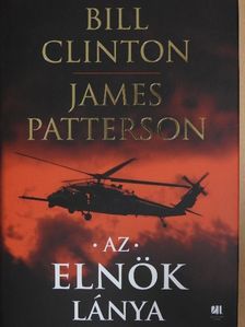 Bill Clinton - Az elnök lánya [antikvár]
