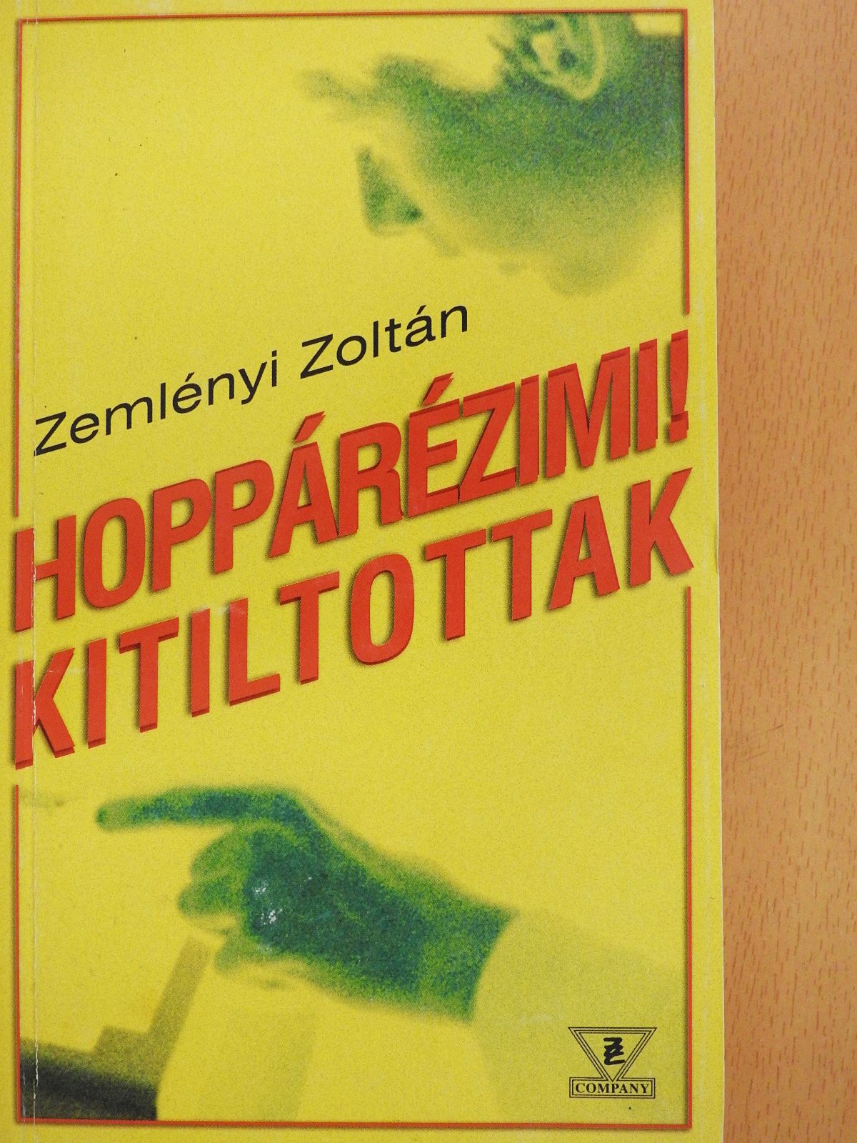 Zemlényi Zoltán - Hoppárézimi!/Kitiltottak (dedikált példány) [antikvár]