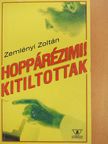Zemlényi Zoltán - Hoppárézimi!/Kitiltottak (dedikált példány) [antikvár]