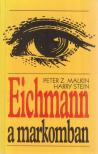 Stein, Harry, Malkin, Peter Z. - Eichmann a markomban [antikvár]
