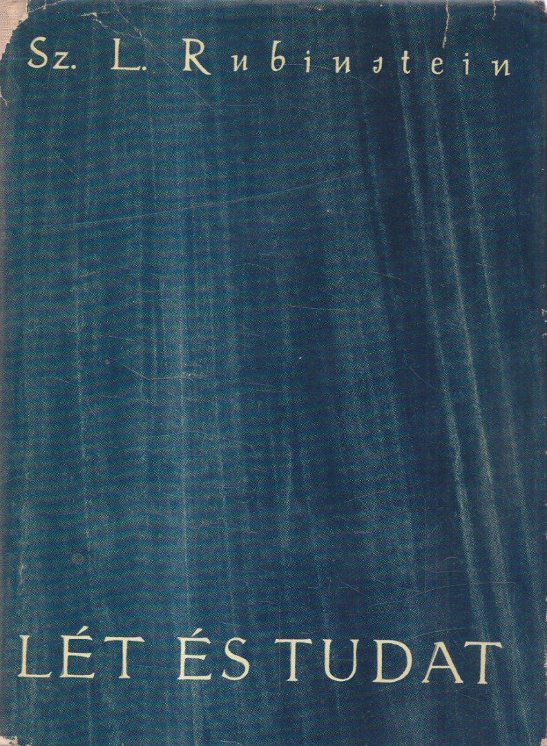 Rubinstein, Sz. L. - Lét és tudat [antikvár]