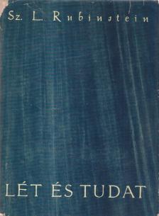 Rubinstein, Sz. L. - Lét és tudat [antikvár]