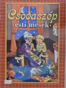 Csodaszép esti mesék [antikvár]