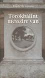 HERMANS, RUDI - Törökbálint messzire van [antikvár]