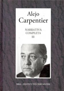 ALEJO CARPENTIER - Narrativa Completa III [antikvár]