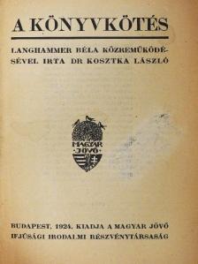 Dr. Kosztka László - A könyvkötés [antikvár]