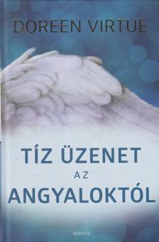 Doreen Virtue - Tíz üzenet az angyaloktól [antikvár]