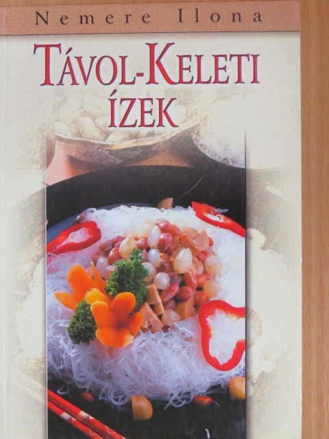 Nemere Ilona - Távol-keleti ízek [antikvár]
