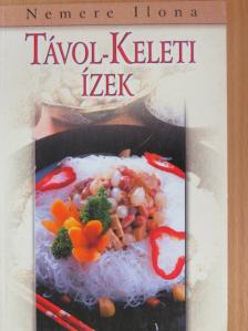 Nemere Ilona - Távol-keleti ízek [antikvár]