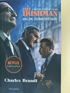 Charles Brandt - The irishman [antikvár]