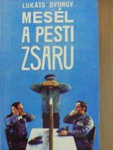 Lukáts György - Mesél a pesti zsaru [antikvár]