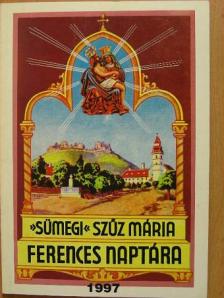 »Sümegi« Szűz Mária ferences naptára 1997. évre [antikvár]