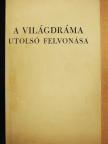 Gyarmati Béla - A világdráma utolsó felvonása [antikvár]
