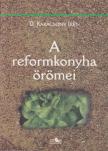 D. Karácsony Irén - A reformkonyha örömei [antikvár]