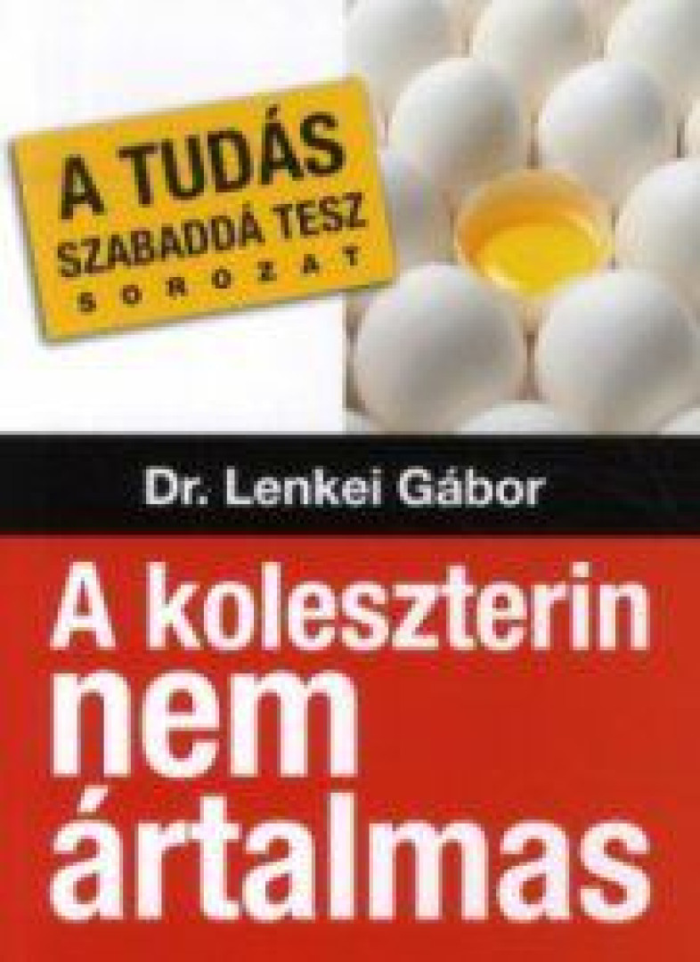 DR. LENKEI GÁBOR - A koleszterin nem ártalmas [antikvár]