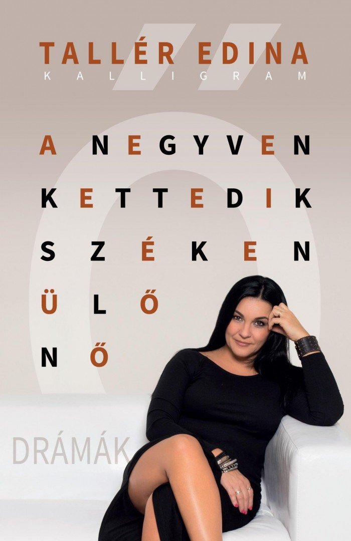 Tallér Edina - A negyvenkettedik széken ülő nő - Drámák - Drámák [antikvár]