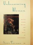 Susan Fraiman - Unbecoming Women [antikvár]