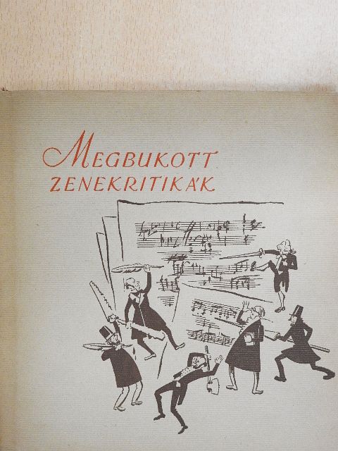 Ormay Imre - Megbukott zenekritikák [antikvár]
