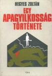 Hegyes Zoltán - Egy apagyilkos története [antikvár]