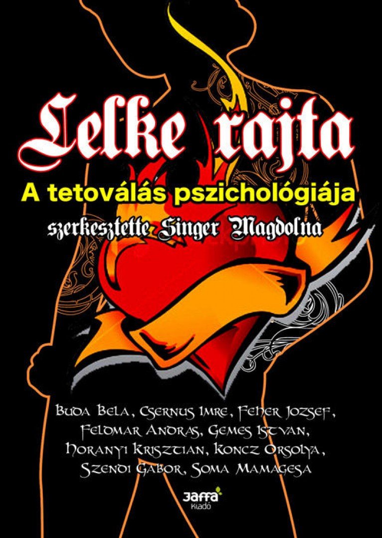 Singer Magdolna - Lelke rajta - A tetoválás pszichológiája [antikvár]