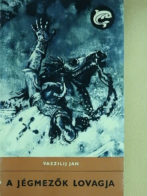 Vaszilij Jan - A jégmezők lovagja [antikvár]