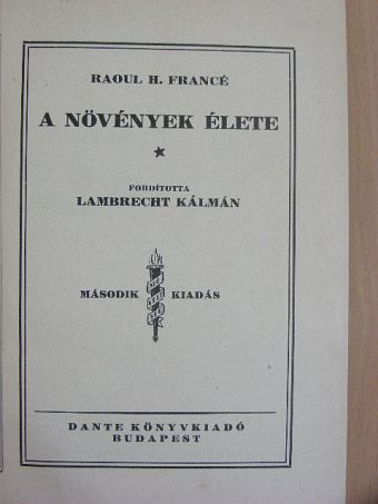 Raoul H. Francé - A növények élete [antikvár]