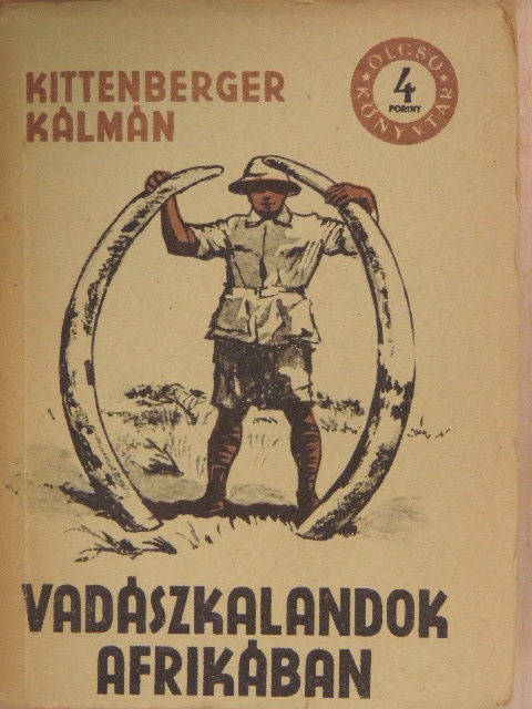 Kittenberger Kálmán - Vadászkalandok Afrikában [antikvár]