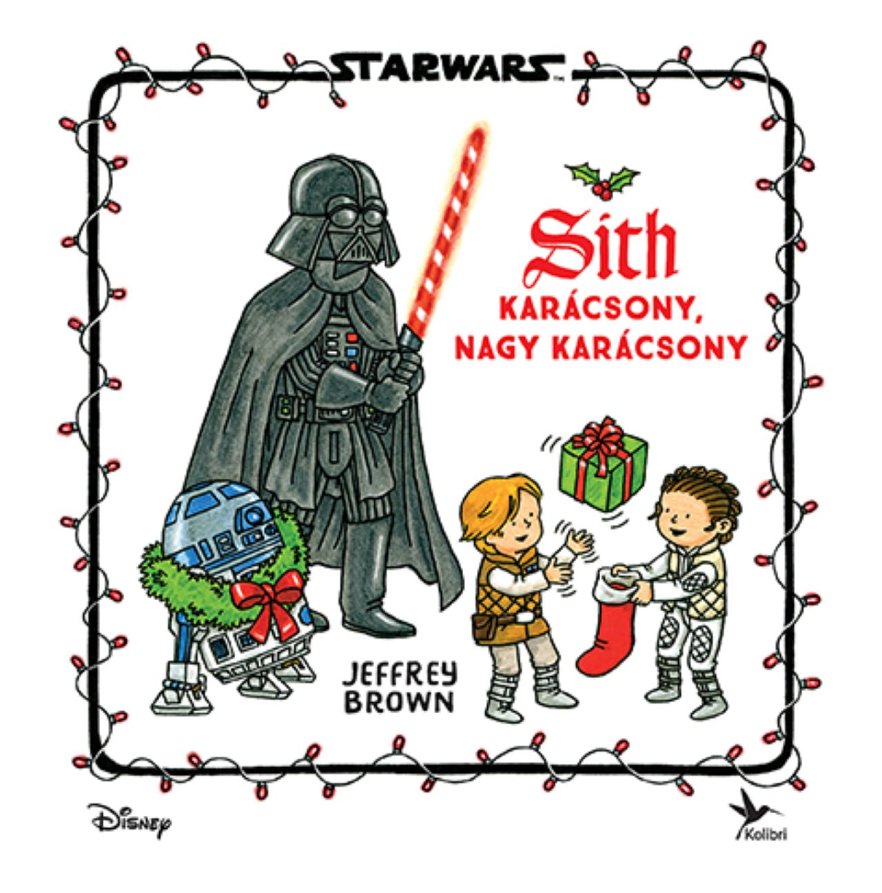 Jeffrey Brown - Star Wars - Sith karácsony, nagy karácsony