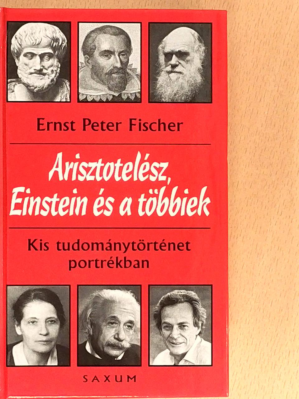 Ernst Peter Fischer - Arisztotelész, Einstein és a többiek [antikvár]