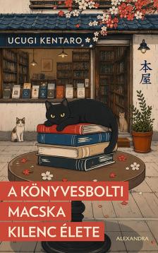 Ucugi Kentaro - A könyvesbolti macska kilenc élete [eKönyv: epub, mobi]