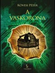 Kövesi Péter - A vaskorona [eKönyv: epub, mobi]