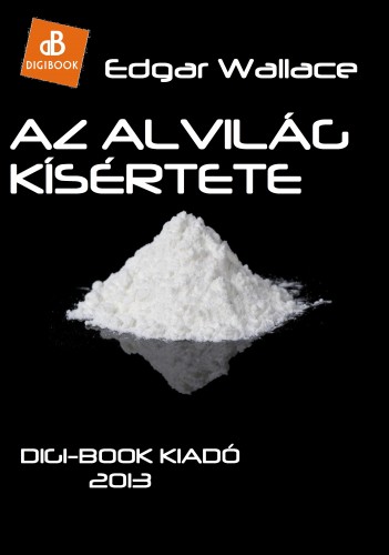 Edgar Wallace - Az alvilág kísértete [eKönyv: epub, mobi]