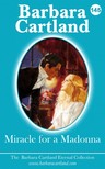 Barbara Cartland - Miracle For A Madonna [eKönyv: epub, mobi]