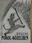 Kovács Pál - Pokol-közelben [antikvár]