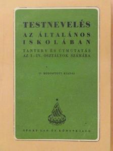 Balogh Lajosné - Testnevelés az általános iskolában [antikvár]