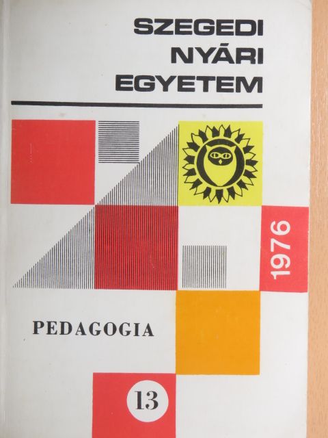 Bakonyi Pál - Szegedi Nyári Egyetem - Pedagógia 1976 [antikvár]