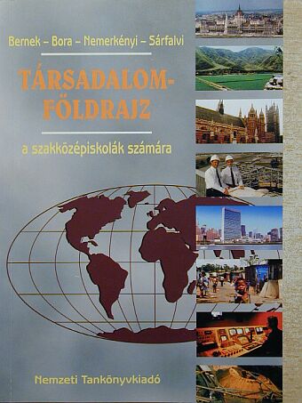Dr. Bernek Ágnes - Társadalomföldrajz [antikvár]