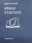 Dersi Gyuláné - Kémiai útmutató [antikvár]