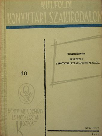 Margaret Hutchins - Bevezetés a könyvtári felvilágositó munkába [antikvár]