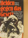 Helmut Höfling - Helden gegen das Gesetz [antikvár]