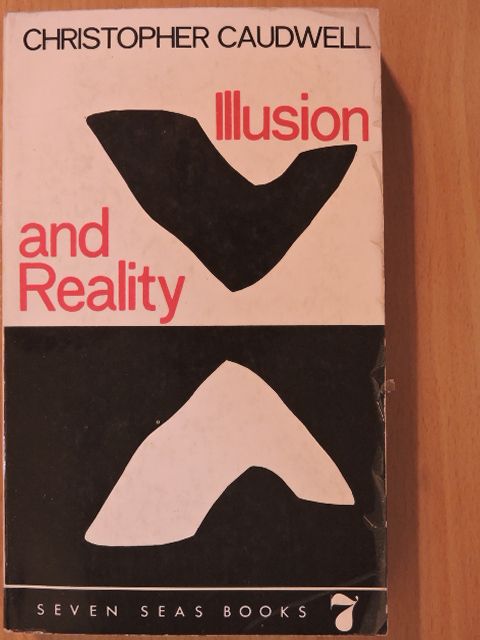 Christopher Caudwell - Illusion and Reality [antikvár]