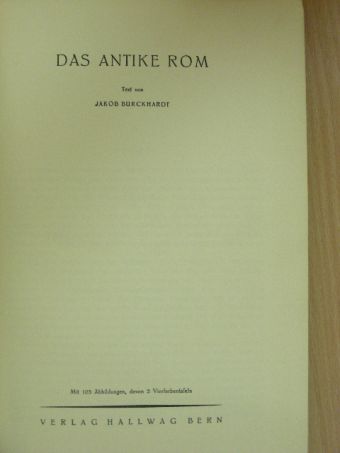 Jakob Burckhardt - Das antike Rom [antikvár]