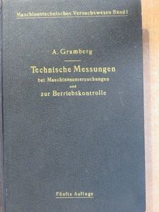 Prof. A. Gramberg - Technische Messungen bei Maschinenuntersuchungen und zur Betriebskontrolle [antikvár]