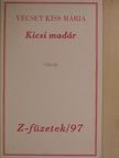 Vecsey Kiss Mária - Kicsi madár [antikvár]