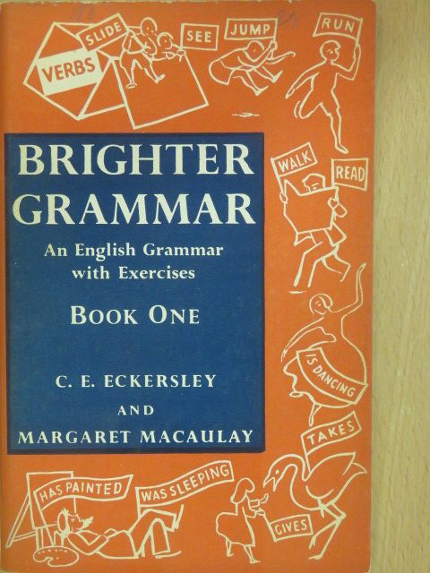 C. E. Eckersley - Brighter Grammar 1. [antikvár]