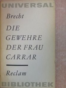 Bertolt Brecht - Die Gewehre der Frau Carrar [antikvár]