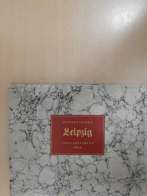 Karl Benjamin Schwarz - Romantische Gemählde von Leipzig [antikvár]