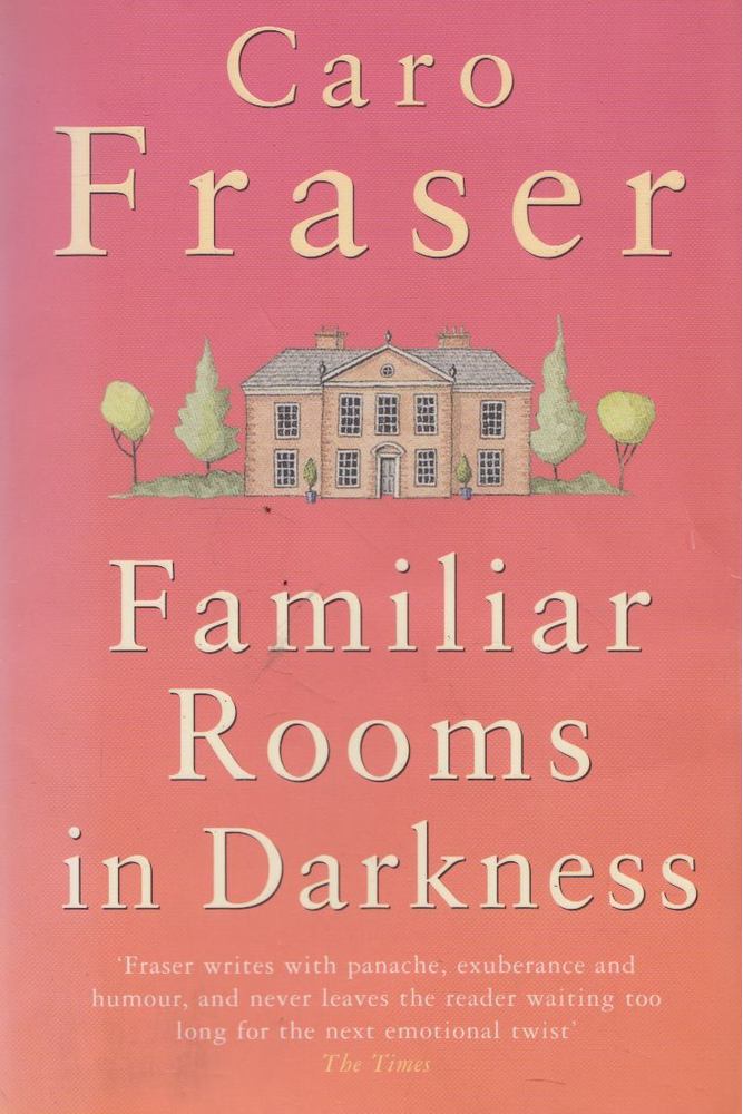 Caro Fraser - Familiar Rooms in Darkness [antikvár]
