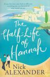 Nick Alexander - The Half-Life Of Hannah [antikvár]